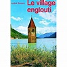 LE VILLAGE ENGLOUTI